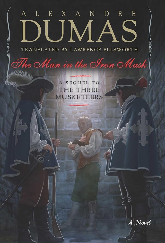 The Man in the Iron Mask: A Sequel to The Three Musketeers (Musketeers Cycle, 9) cover image