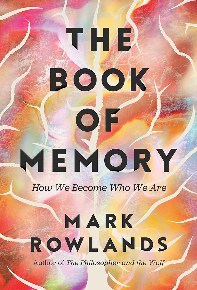 The Book of Memory: How We Become Who We Are cover image
