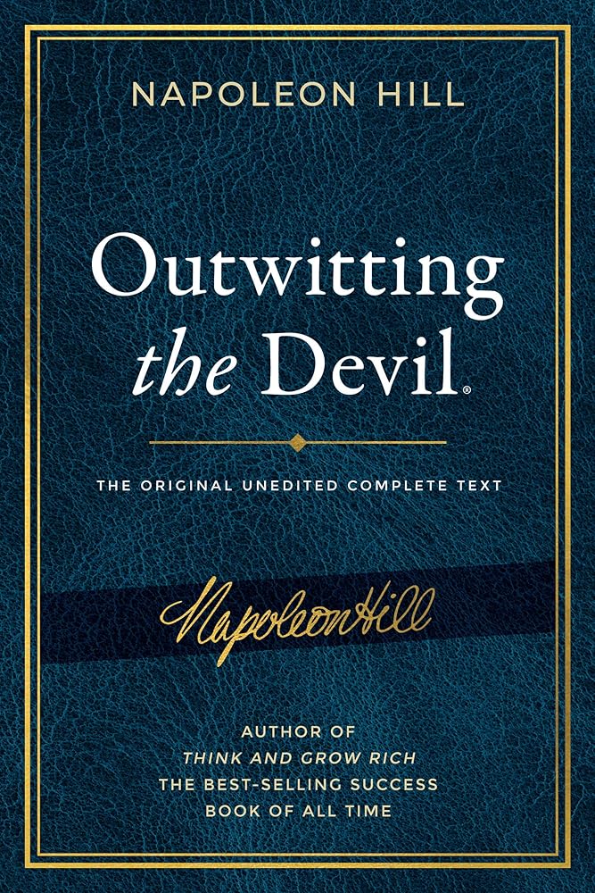 Outwitting the Devil: The Complete Text, Reproduced from Napoleon Hill's Original Manuscript, Including Never-Before Published Content (Official Publication of the Napoleon Hill Foundation) cover image
