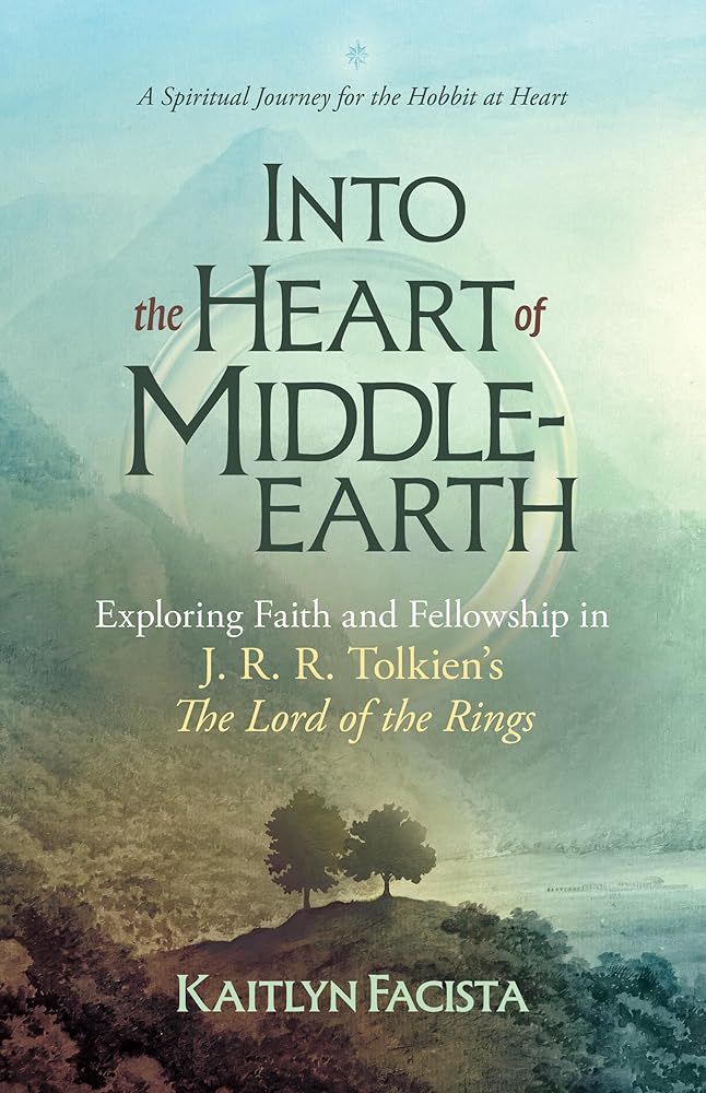 Into the Heart of Middle-earth: Exploring Faith and Fellowship in J. R. R. Tolkien's The Lord of the Rings cover image