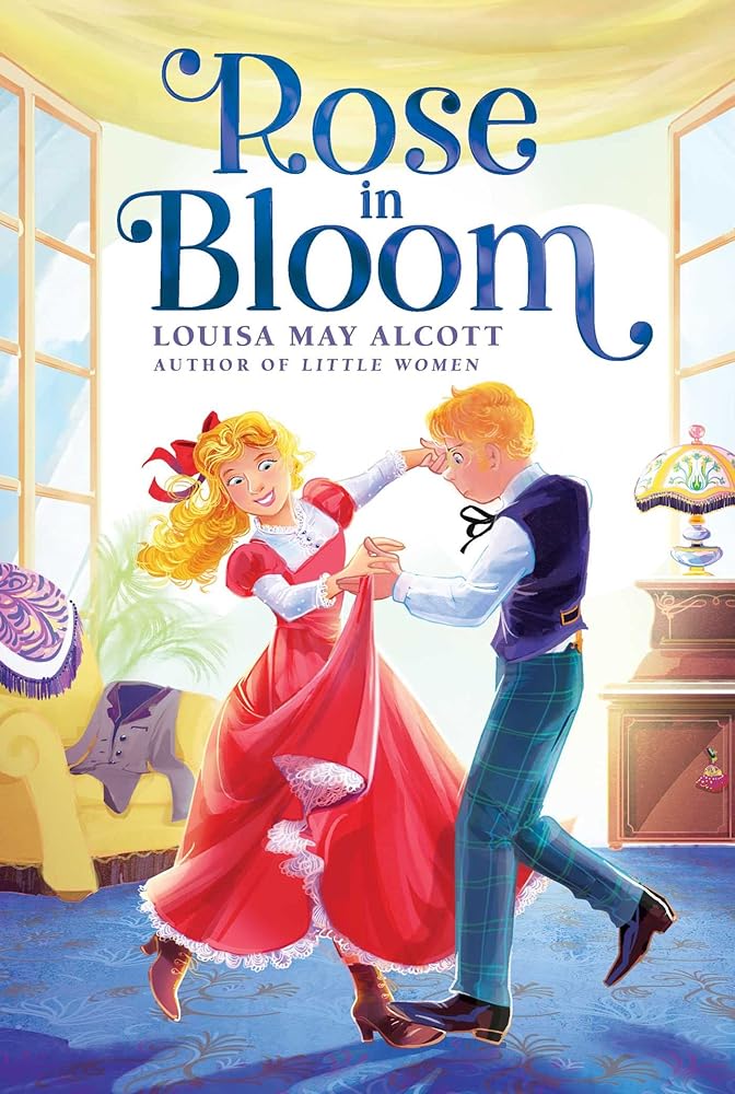 Rose in Bloom (The Louisa May Alcott Hidden Gems Collection) cover image