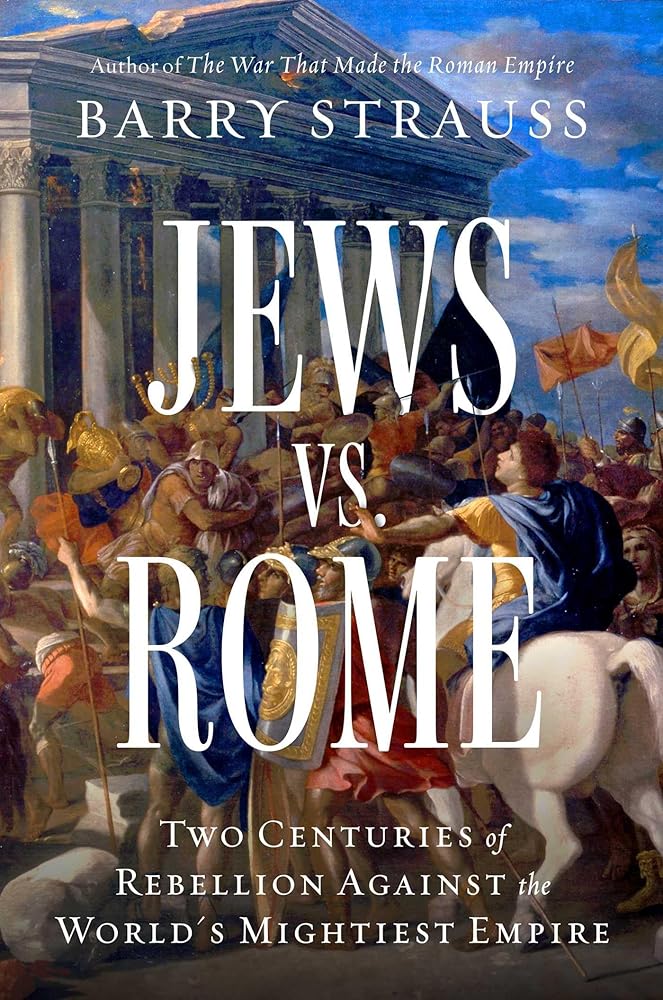 Jews vs. Rome: Two Centuries of Rebellion Against the World's Mightiest Empire cover image
