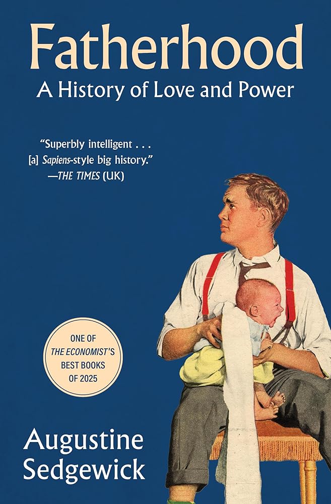 Fatherhood: A History of Love and Power cover image