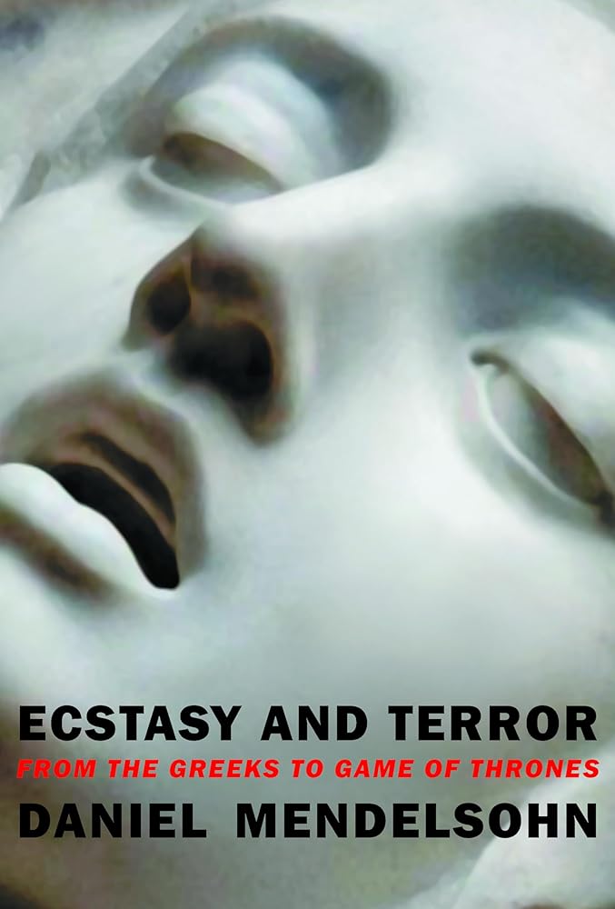Ecstasy and Terror: From the Greeks to Game of Thrones cover image