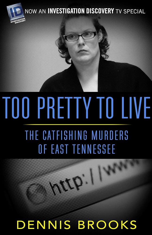 Too Pretty To Live: The Catfishing Murders of East Tennessee cover image