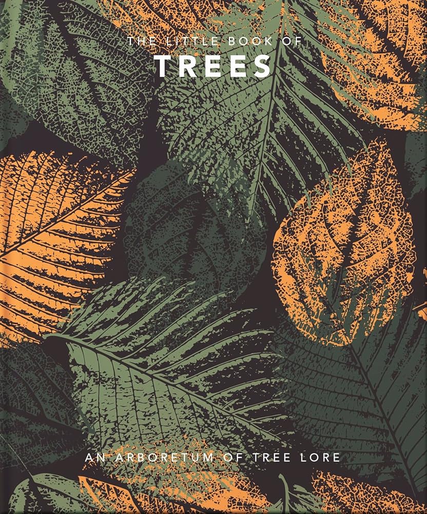 The Little Book of Trees: An arboretum of tree lore (The Little Books of Nature & The Great Outdoors, 2) cover image