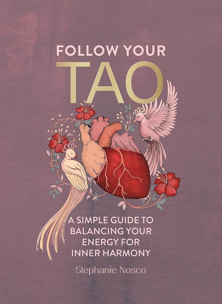 Follow Your Tao: A Simple Guide to Balancing Your Energy for Inner Harmony cover image