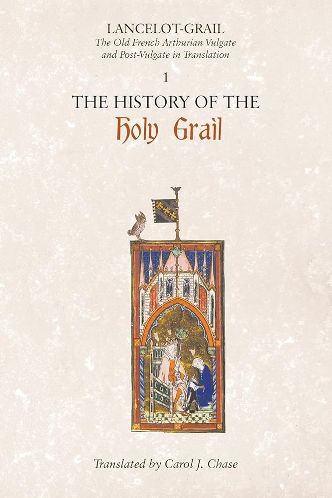 Lancelot-Grail: 1. The History of the Holy Grail: The Old French Arthurian Vulgate and Post-Vulgate in Translation (Lancelot-grail: the Old French Arthurian Vulgate and Post-vulgate in Translation, 1) cover image