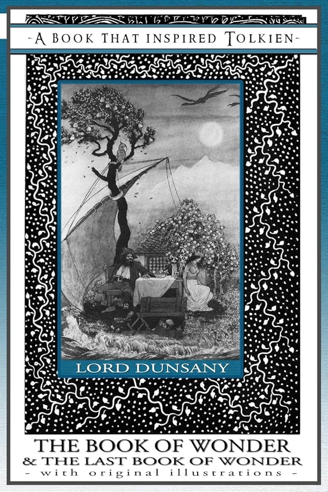 The Book of Wonder and the Last Book of Wonder - A Book That Inspired Tolkien: With Original Illustrations (Professor's Bookshelf) cover image