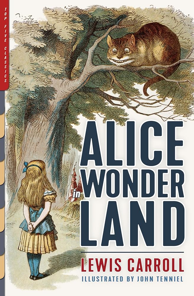 Alice in Wonderland: Alice's Adventures in Wonderland & Through the Looking-Glass (Illustrated by John Tenniel) (Top Five Classics) cover image