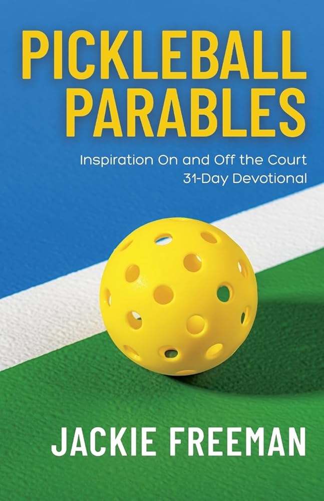 Pickleball Parables: Inspiration On and Off the Court: Inspiration On and Off the Court 31-Day Devotional cover image