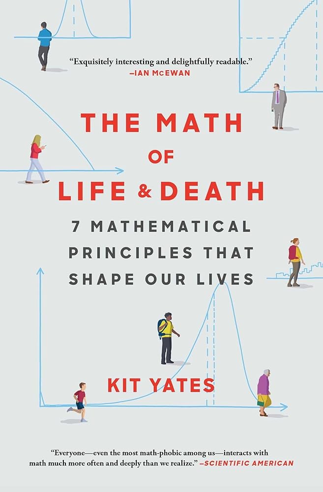 The Math of Life and Death: 7 Mathematical Principles That Shape Our Lives (Using Math in Everyday Life) cover image