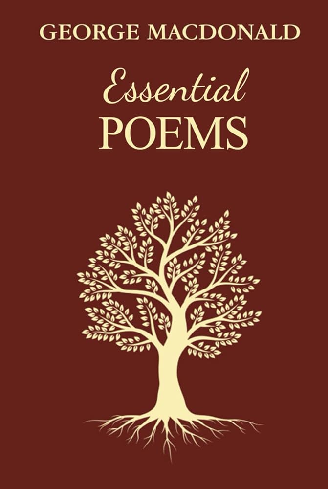 Essential Poems: (Illustrated) The Greatest Poems For Young and Old, By The Man Who Inspired The Inklings cover image