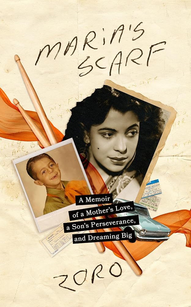 Maria's Scarf: A Memoir of a Mother's Love, a Son's Perseverance, and Dreaming Big cover image