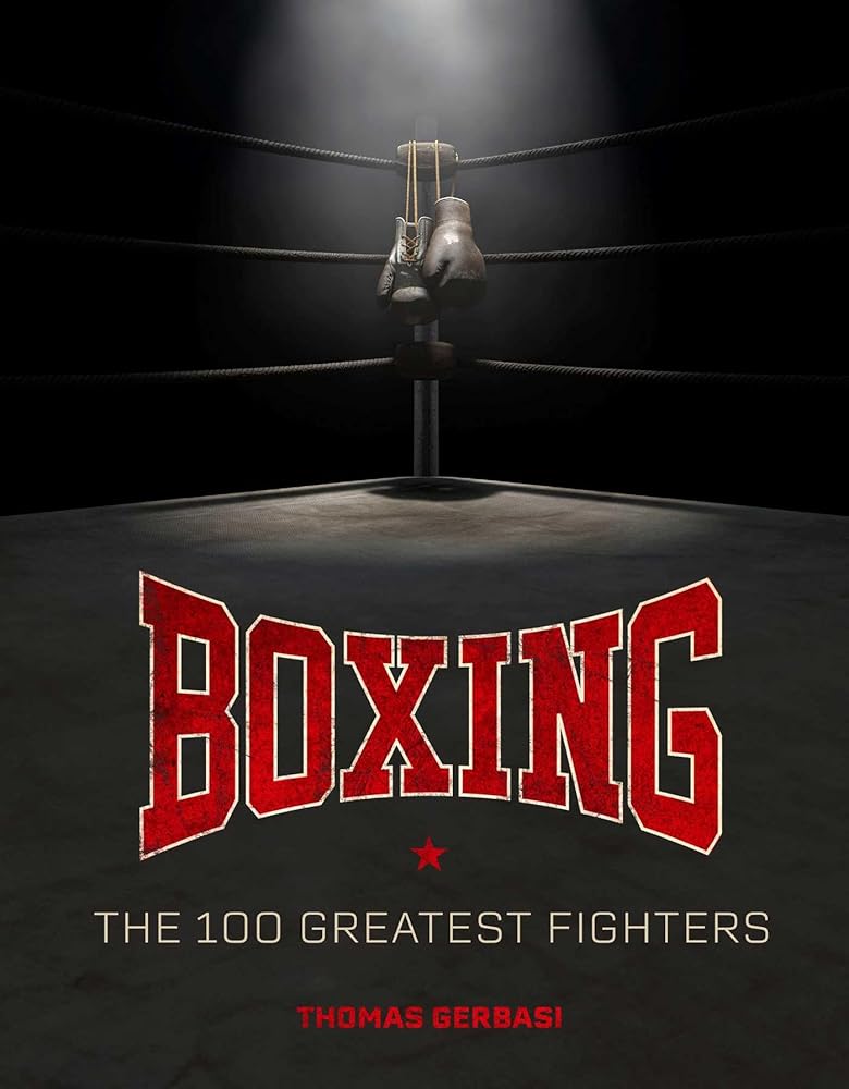 Boxing: The 100 Greatest Fighters cover image