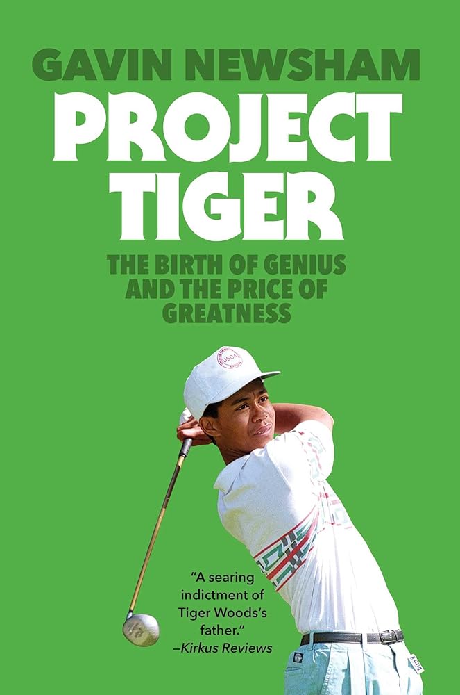 Project Tiger: The Birth of Genius and the Price of Greatness cover image
