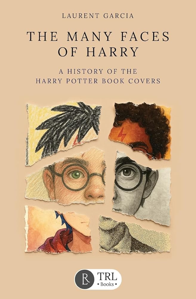 The Many Faces of Harry: A history of the Harry Potter book covers cover image