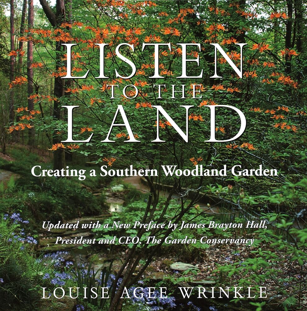 Listen to the Land: Creating a Southern Woodland Garden cover image