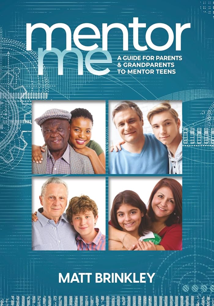 Mentor Me: A Guide for Parents and Grandparents to Mentor Teens cover image