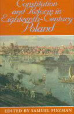 Constitution and Reform in Eighteenth-Century Poland