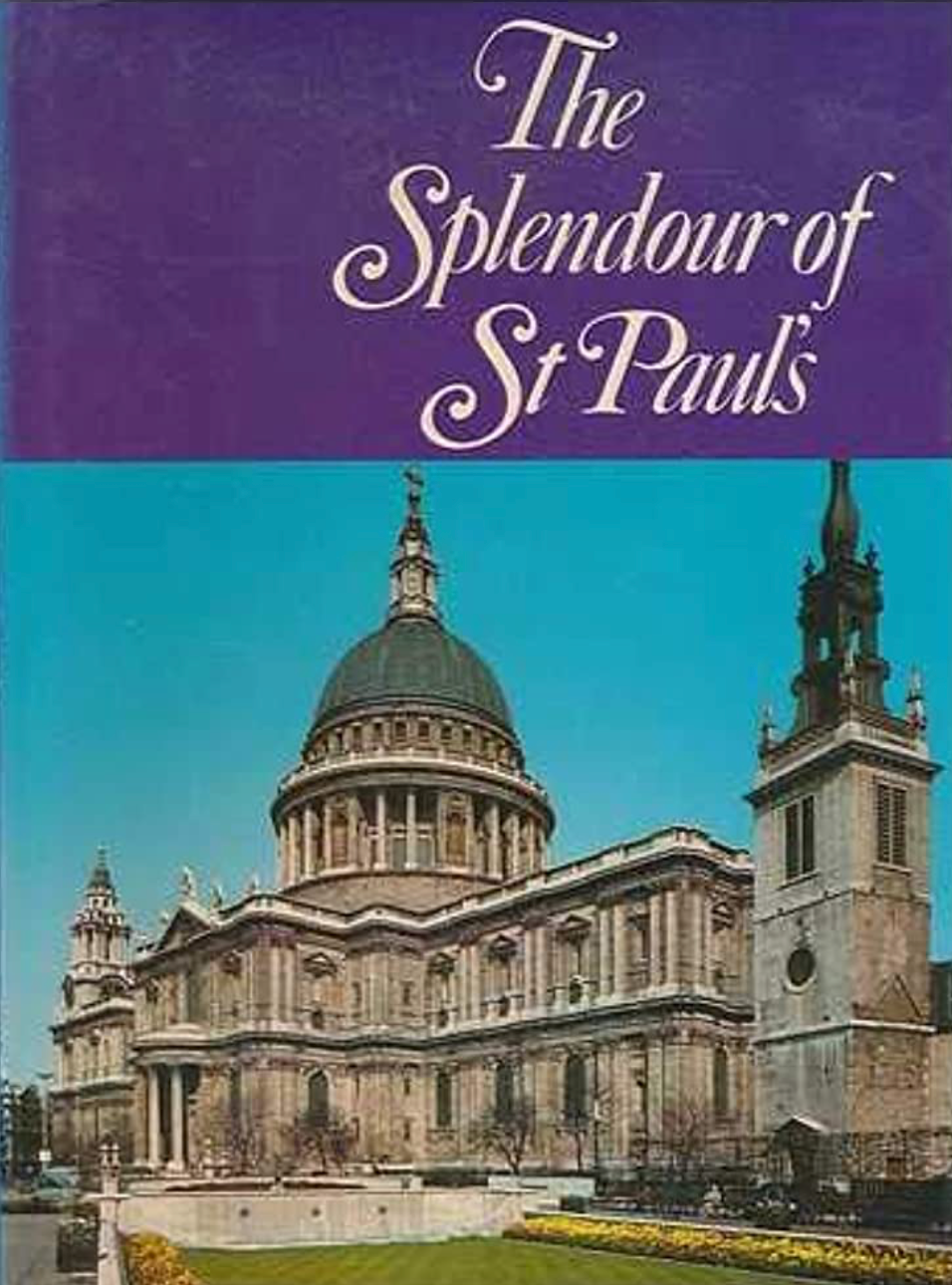 The Splendour of St. Paul's