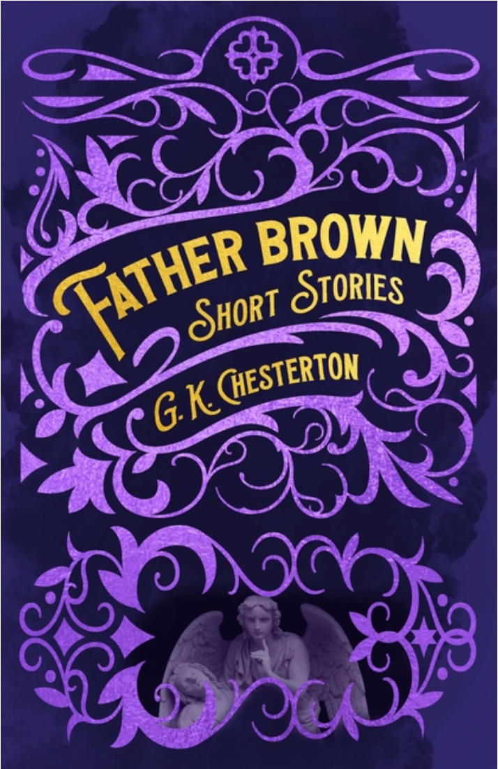 The Complete Father Brown Stories by G. K. Chesterton, Michael D. Hurley