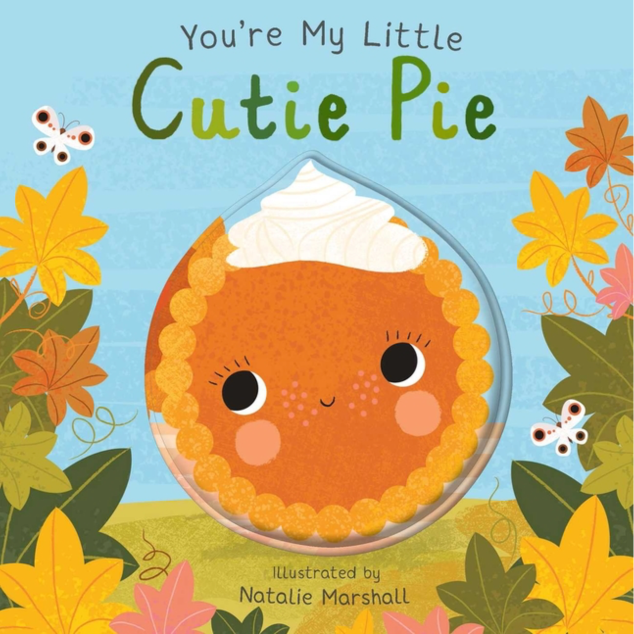You're My Little Cutie Pie (You're My Little)