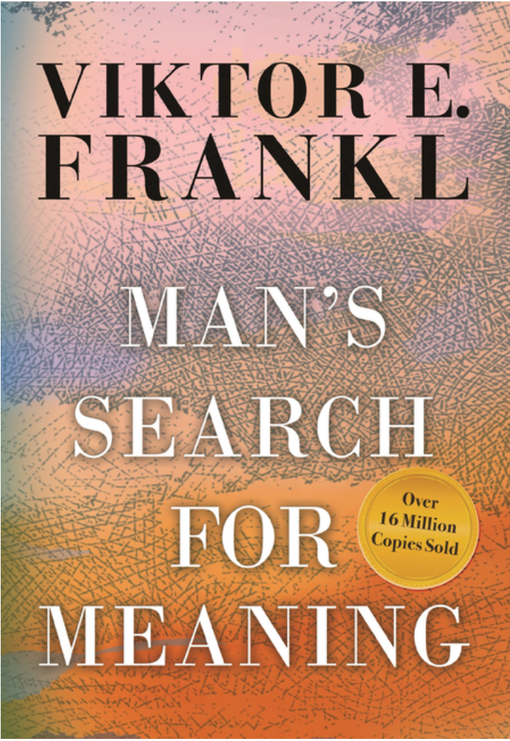 Man's Search For Meaning