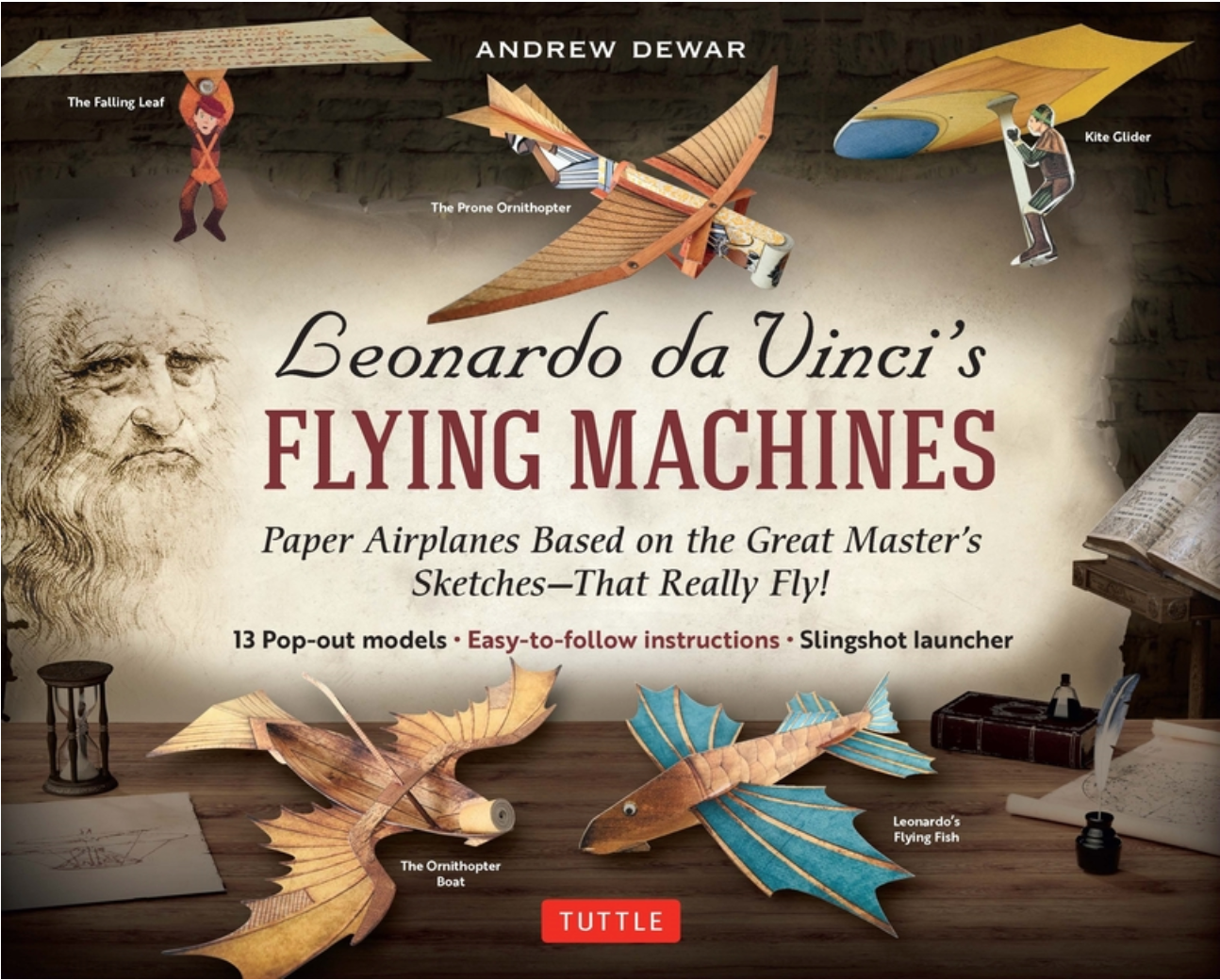 Leonardo Da Vinci's Flying Machines Kit: Paper Airplanes Based on the Great Master's Sketches
