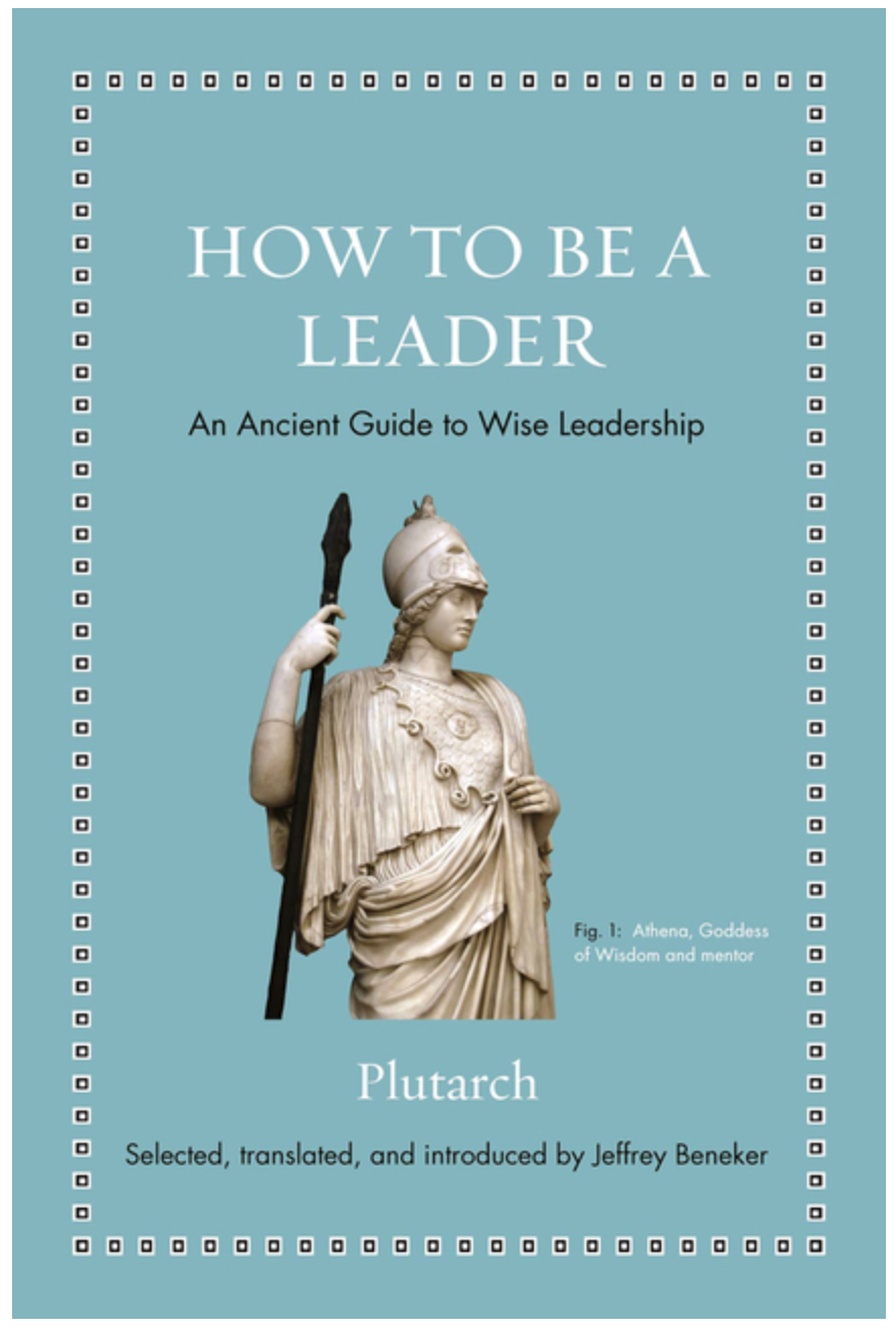 How to Be a Leader: An Ancient Guide to Wise Leadership (Ancient Wisdom for Modern Readers)