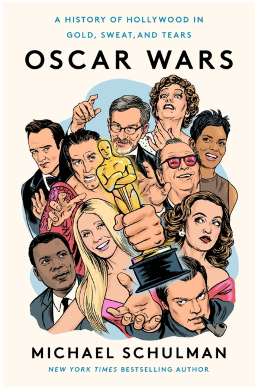 Oscar Wars: A History of Hollywood in Gold, Sweat, and Tears