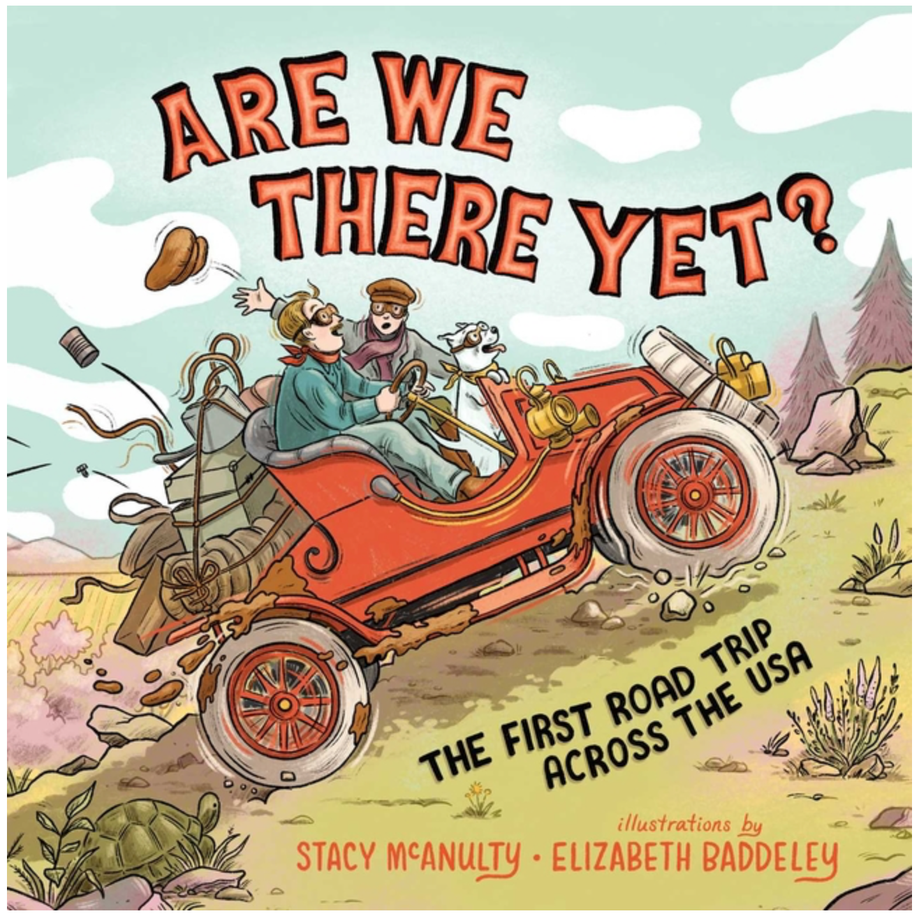 Are We There Yet?: The First Road Trip Across the USA
