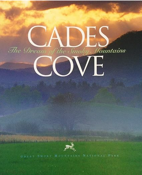 Cades Cove: The Dream of the Smoky Mountains