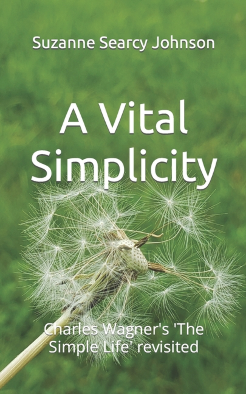 A Vital Simplicity: Charles Wagner’s The Simple Life revisited