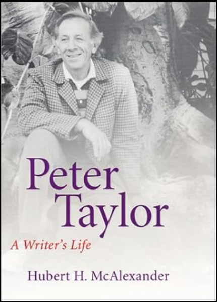 Peter Taylor A Writer's Life by Hubert H. Alexander