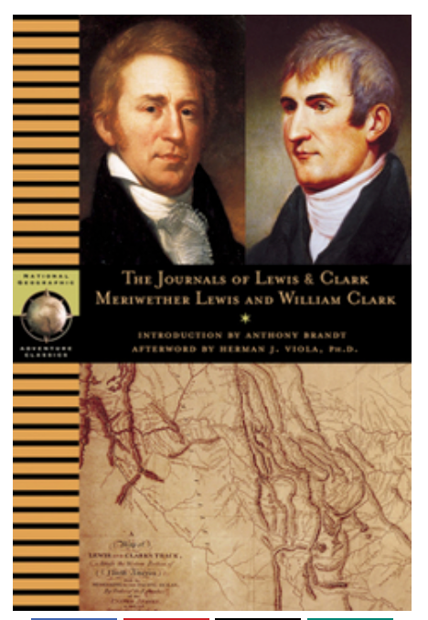 The Journals of Lewis and Clark by Meriweather Lewis and William Clark, Newly Abridged by Anthony Brandt