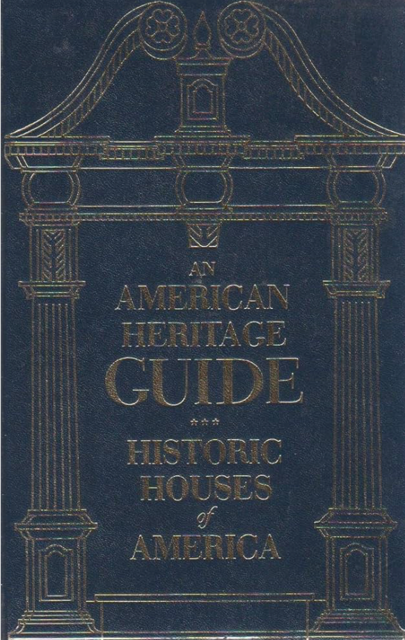 American Heritage Guide to Historic Houses of America