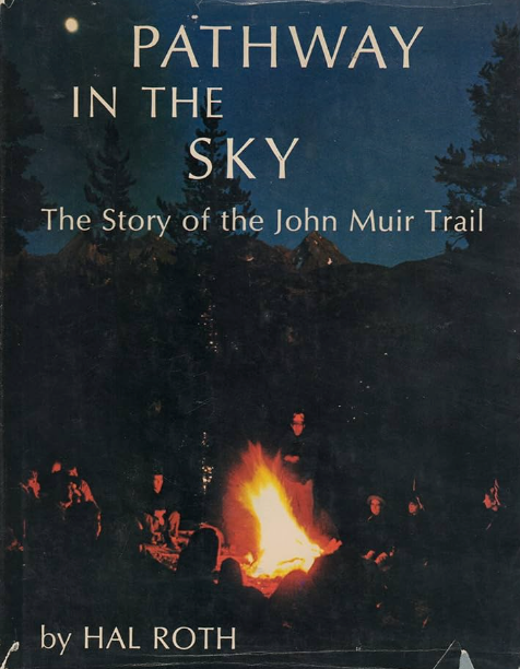 Pathway in the Sky- The Story of the John Muir Trail