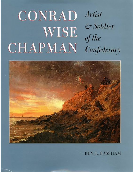Conrad Wise Chapman - Artist & Soldier of the Confederacy