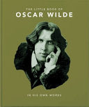 Little Book of Oscar Wilde: Wit and Wisdom to Live by