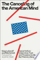The Canceling of the American Mind