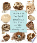 Smithsonian Handbook of Interesting Bird Nests and Eggs