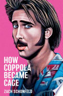 How Coppola Became Cage