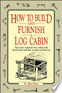 How to Build and Furnish a Log Cabin