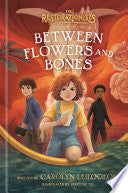 Between Flowers and Bones