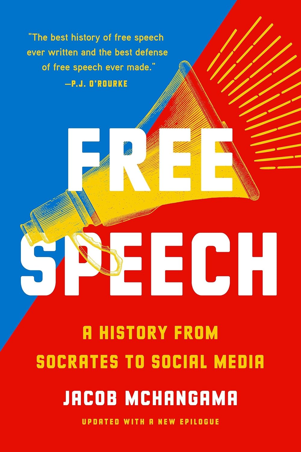 Free Speech: A History from Socrates to Social Media