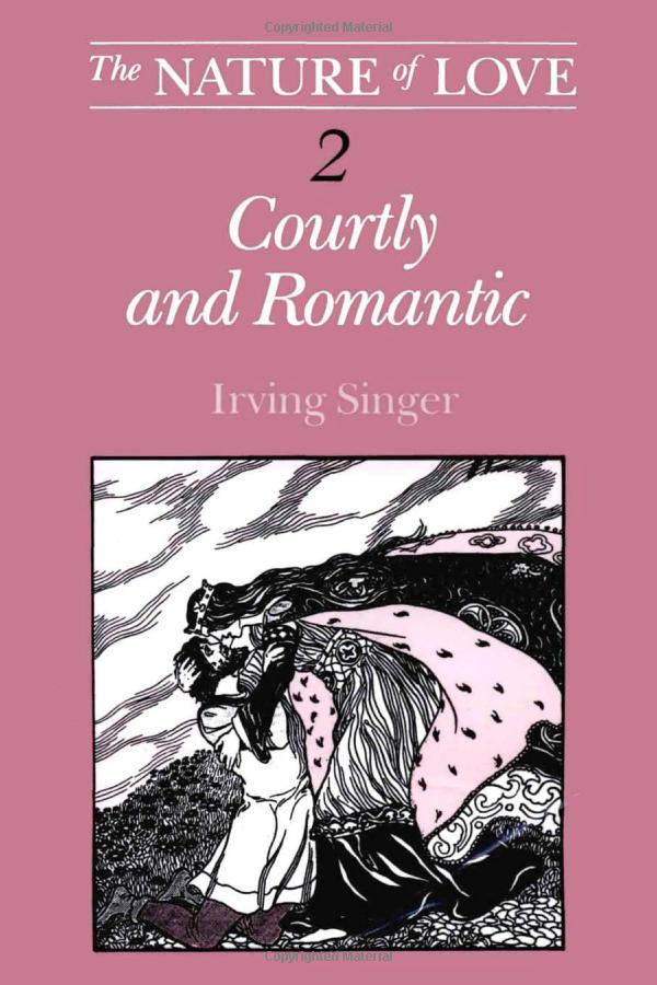 The Nature of Love: Courtly and Romantic