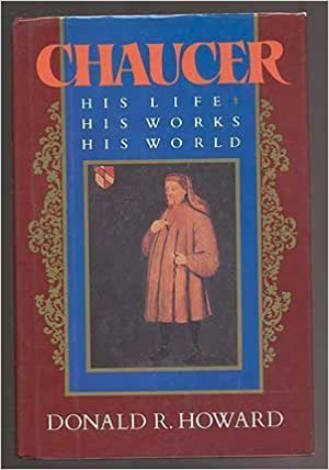 Chaucer: His Life, His Works, His World