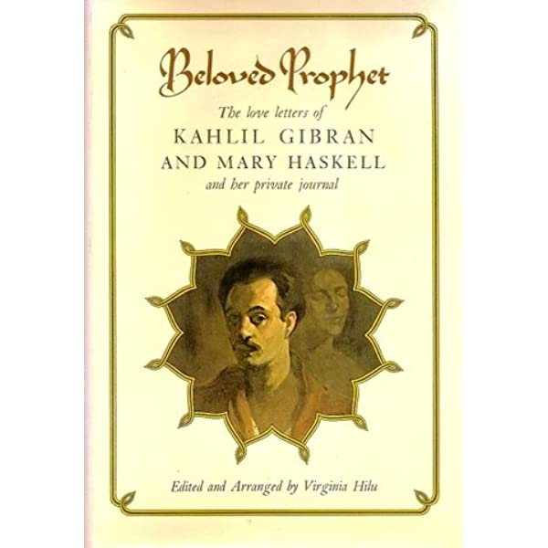 Beloved Prophet: The Love Letters of Kahlil Gibran and Mary Haskell