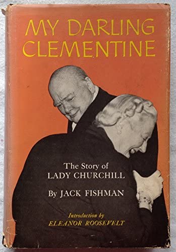 My Darling Clementine: The Story of Lady Churchill